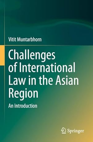 Seller image for Challenges of International Law in the Asian Region : An Introduction for sale by AHA-BUCH GmbH