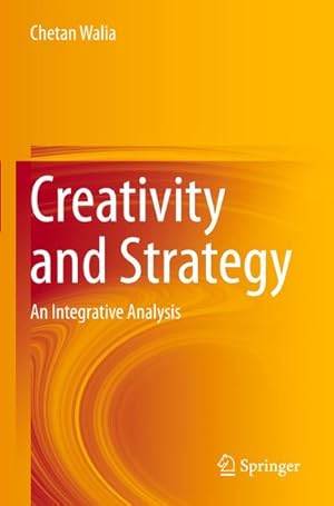 Bild des Verkufers fr Creativity and Strategy : An Integrative Analysis zum Verkauf von AHA-BUCH GmbH