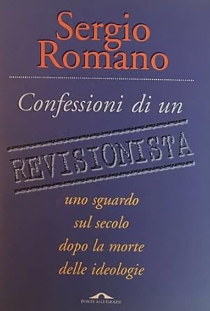 Image du vendeur pour Confessioni di un revisionista. Uno sguardo sul secolo dopo la morte delle ideologie. mis en vente par FIRENZELIBRI SRL