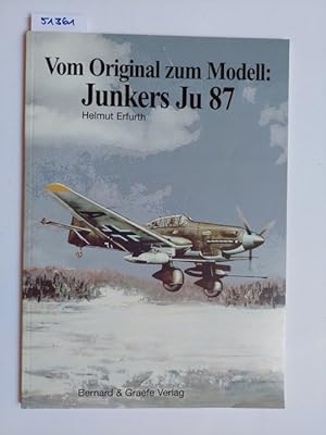 Bild des Verkäufers für Vom Original zum Modell Junkers Ju 87 Helmuth Erfurt zum Verkauf von Versandantiquariat Claudia Graf