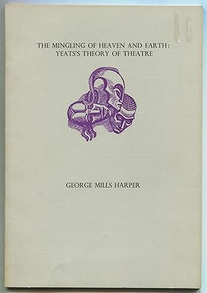 Bild des Verkufers fr The Mingling of Heaven and Earth: Yeats's Theory of Theatre (New Yeats Papers X) zum Verkauf von Between the Covers-Rare Books, Inc. ABAA