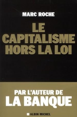 Bild des Verkufers fr le capitalisme hors la loi zum Verkauf von Chapitre.com : livres et presse ancienne