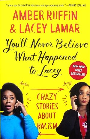 Bild des Verkufers fr You'll Never Believe What Happened to Lacey: Crazy Stories about Racism zum Verkauf von Adventures Underground