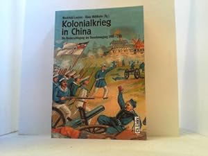 Image du vendeur pour Kolonialkrieg in China. Die Niederschlagung der Boxerbewegung 1900-1901. mis en vente par Antiquariat Uwe Berg