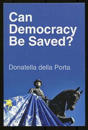 Immagine del venditore per Can Democracy be Saved?: Participation, Deliberation and Social Movements venduto da Between the Covers-Rare Books, Inc. ABAA