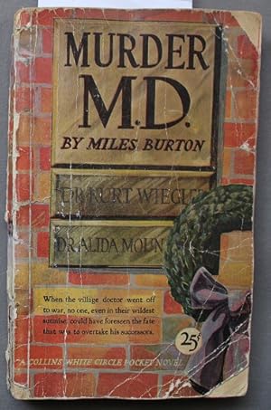 Seller image for Murder M.D. (mystery; First Canadian /North American Paperback;. (1944 Canadian Collins White Circle # 200 ) . for sale by Comic World