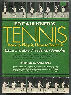 Image du vendeur pour Ed Faulkner's Tennis: How to Play It -- How to Teach it mis en vente par Between the Covers-Rare Books, Inc. ABAA