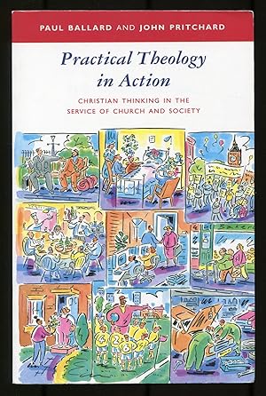 Seller image for Practical Theology in Action: Christian Thinking in the Service of Church and Society for sale by Between the Covers-Rare Books, Inc. ABAA