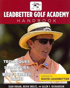 Seller image for Leadbetter Golf Academy Handbook : Techniques and Strategies from the World's Greatest Coaches for sale by GreatBookPricesUK