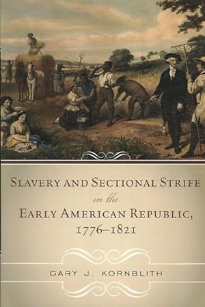 Seller image for Slavery and Sectional Strife in the Early American Republic, 1776-1821 for sale by GreatBookPrices