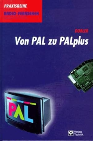 Seller image for Von PAL zu PALplus. Praxisreihe Radio, Fernsehen, Elektronik. for sale by Antiquariat Thomas Haker GmbH & Co. KG