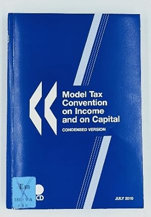 Model Tax Convention on Income and on Capital. Condensed Version 22 July 2010.