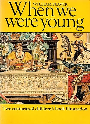 Imagen del vendedor de When We Were Young: Two Centuries of Children's Book Illustration a la venta por Newbury Books