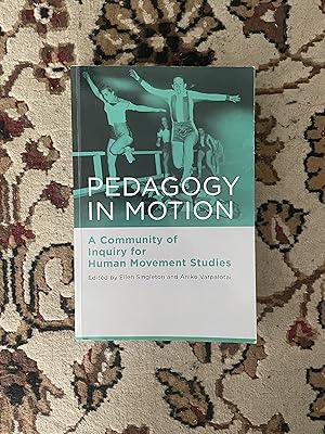 Seller image for Pedagogy in Motion: A Community of Inquiry for Human Movement Studies for sale by Bibliophiles Inc.