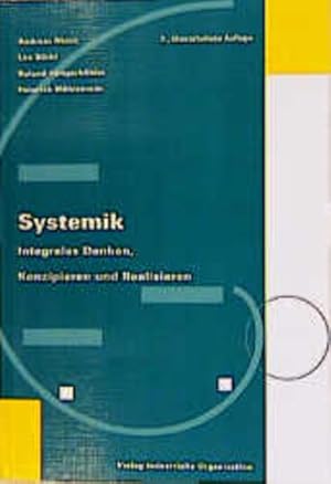 Systemik: Integrales Denken, Konzipieren und Realisieren.