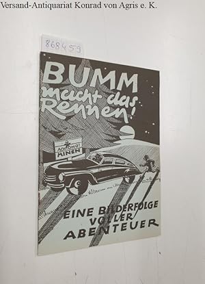 Bumm macht das Rennen! : Eine Bilderfolge voller Abenteuer. Reprint