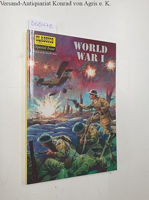 Bild des Verkufers fr Classics Illustrated: Special Issue: World War I: zum Verkauf von Versand-Antiquariat Konrad von Agris e.K.