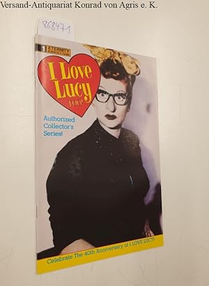 Bild des Verkufers fr I Love Lucy too! Authorized collector s Series! Book Two No.1 ( of Six), November 1990 Celebrate The 50th Anniversary of I LOVE LUCY" zum Verkauf von Versand-Antiquariat Konrad von Agris e.K.