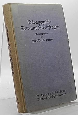 Pädagogische Zeit- und Streitfragen. Sammlung pädagogischer Schriftsteller, Band 19.