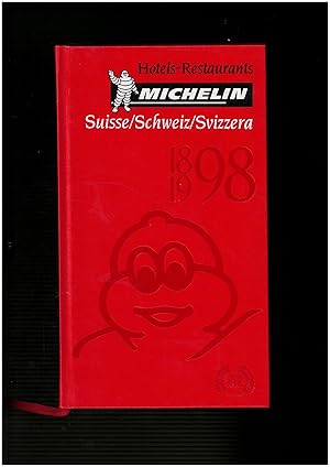 Michelin : Hotels-restaurants Suisse 1898-1998