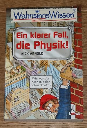 Imagen del vendedor de Ein klarer Fall, die Physik! WahnsinnsWissen. a la venta por Antiquariat Gallenberger