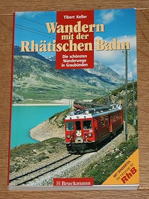 Wandern mit der Rhätischen Bahn. Die schönsten Wanderwege in Graubünden.