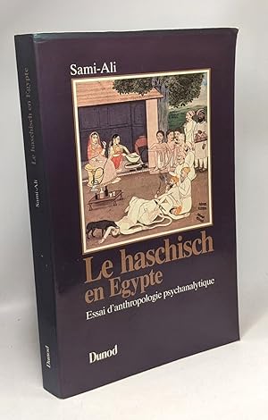 Seller image for Le haschisch en gypte - Essai d'anthropologie psychanalytique: Essai d'anthropologie psychanalytique for sale by crealivres