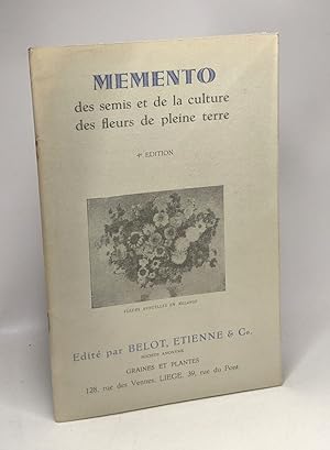 Memento des semis et de la culture des fleurs de pleine terre --- 4e édition