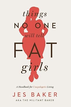 Bild des Verkufers fr Things No One Will Tell Fat Girls: A Handbook for Unapologetic Living zum Verkauf von moluna