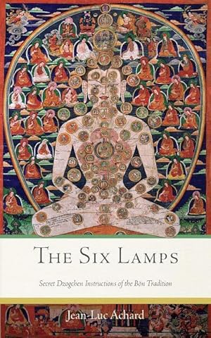 Bild des Verkufers fr The Six Lamps: Secret Dzogchen Instructions of the Boen Tradition zum Verkauf von moluna