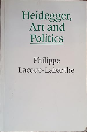 Immagine del venditore per Heidegger, Art and Politics: The Fiction of the Political venduto da The Book House, Inc.  - St. Louis