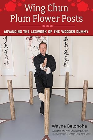 Bild des Verkufers fr Wing Chun Plum Flower Posts: Advancing the Legwork of the Wooden Dummy zum Verkauf von moluna