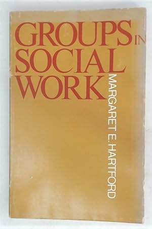 Seller image for Groups in Social Work. Application of Small Group Theory and Research to Social Work Practice. for sale by Plurabelle Books Ltd