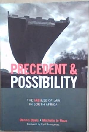 Bild des Verkufers fr Precedent and Possibility: The (Ab)use of Law in South Africa zum Verkauf von Chapter 1