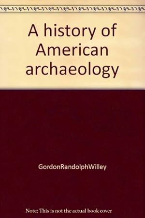 Image du vendeur pour A history of American archaeology mis en vente par Redux Books