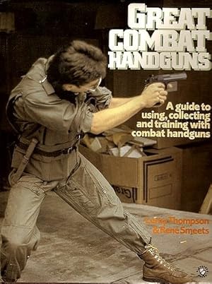 Immagine del venditore per Great Combat Handguns: A Guide to Using, Collecting and Training With Handguns venduto da Redux Books