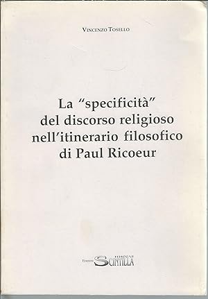 Seller image for LA SPECIFICITA' DEL DISCORSO RELIGIOSO NELL'ITINERARIO FILOSOFICO DI PAUL RICOEUR for sale by Libreria Rita Vittadello