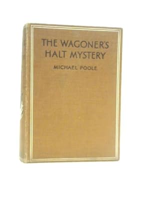 Bild des Verkufers fr The Wagoner's Halt Mystery zum Verkauf von World of Rare Books