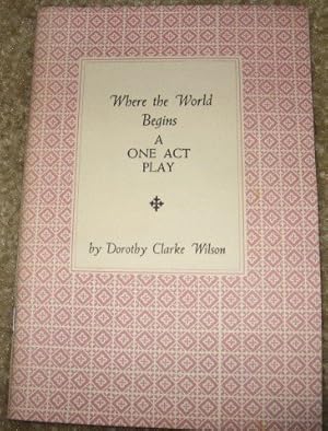 Seller image for Where the World Begins (A One Act Play) for sale by Redux Books