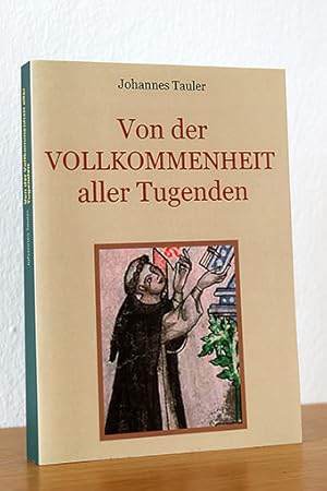 Bild des Verkufers fr Von der Vollkommenheit aller Tugenden. Medulla animae zum Verkauf von AMSELBEIN - Antiquariat und Neubuch