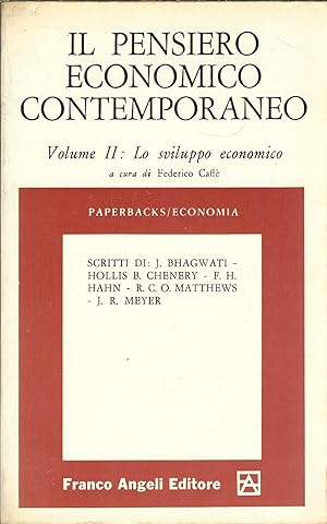 Immagine del venditore per IL PENSIERO ECONOMICO CONTEMPORANEO - VOL. II : LO SVILUPPO ECONOMICO PAPERBACKS/ ECONOMIA - 8 - venduto da Libreria Rita Vittadello