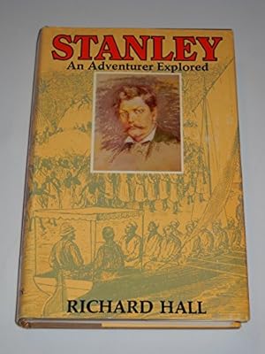 Seller image for Stanley: An adventurer explored for sale by Redux Books