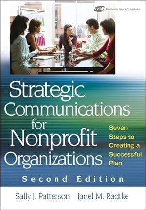 Immagine del venditore per Strategic Communications for Nonprofit Organization : Seven Steps to Creating a Successful Plan venduto da GreatBookPricesUK