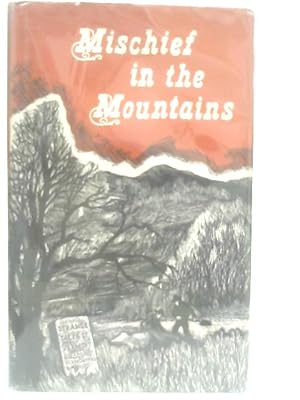 Imagen del vendedor de Mischief in the Mountains a la venta por World of Rare Books