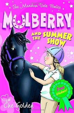 Imagen del vendedor de The Meadow Vale Ponies: Mulberry and the Summer Show a la venta por WeBuyBooks