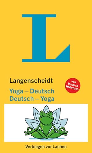 Langenscheidt Yoga-Deutsch / Deutsch-Yoga Verbiegen vor Lachen