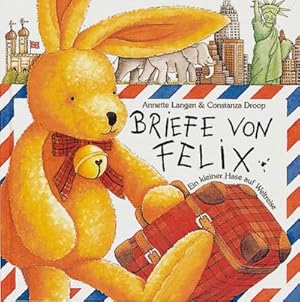 Bild des Verkufers fr Briefe von Felix. Ein kleiner Hase auf Weltreise zum Verkauf von Wegmann1855