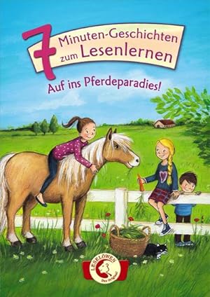 Image du vendeur pour Leselwen - Das Original: 7-Minuten-Geschichten zum Lesenlernen - Auf ins Pferdeparadies! mis en vente par Wegmann1855