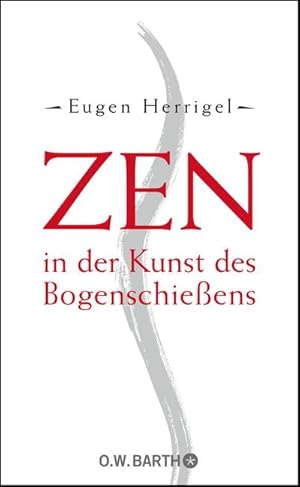 Bild des Verkufers fr Zen in der Kunst des Bogenschieens zum Verkauf von Wegmann1855