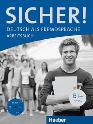 Image du vendeur pour Sicher! B1+. Arbeitsbuch mit Audio-CD mis en vente par Wegmann1855